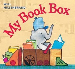 My Book Box by Will Hillenbrand