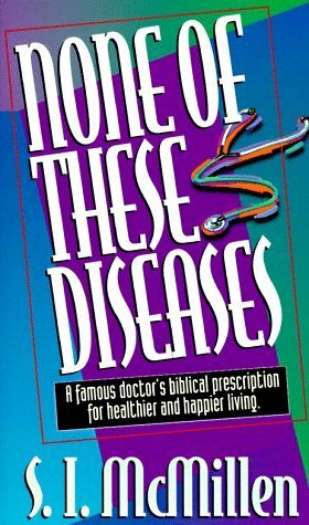 None of These Diseases by S.I. McMillen