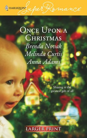 Once Upon a Christmas: Just Like the Ones We Used to Know / The Night Before Christmas / All the Christmases to Come by Brenda Novak, Anna Adams, Melinda Curtis