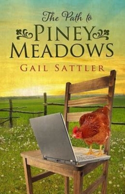 The Path to Piney Meadows by Gail Sattler
