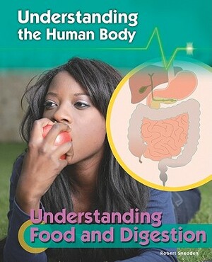 Understanding Food and Digestion by Robert Snedden