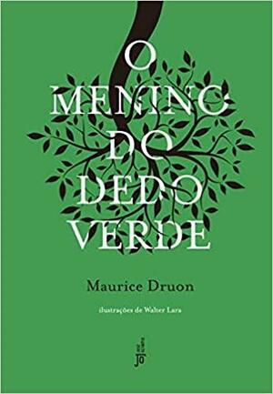 O Menino do Dedo Verde by Jacqueline Duhême, Maurice Druon, Helle Michelson