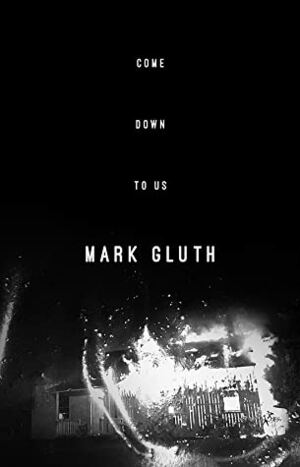 Come Down To Us by Mark Gluth