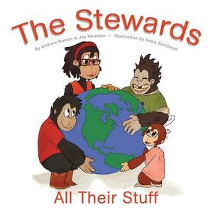 The Stewards: All Their Stuff by Andrew Hunter, Jay Neuman