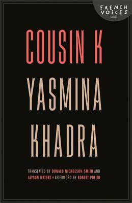 Cousin K by Yasmina Khadra