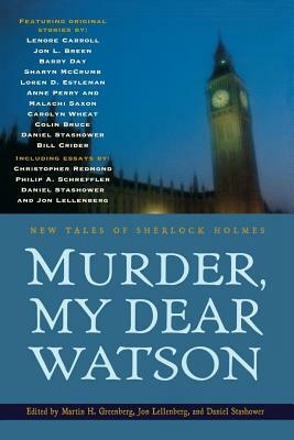 Murder, My Dear Watson: New Tales of Sherlock Holmes by 