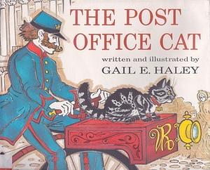 The Post Office Cat by Gail E. Haley