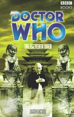 Doctor Who: The Eleventh Tiger by David A. McIntee
