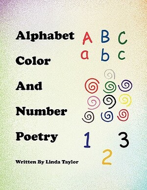 Alphabet Color and Number Poetry by Linda Taylor