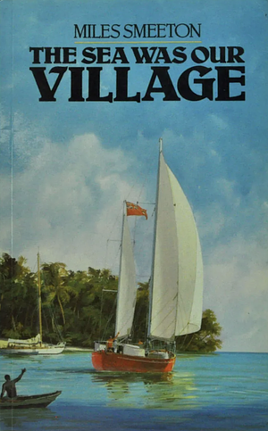 The Sea was Our Village by Miles Smeeton