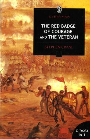 The Red Badge of Courage and the Veteran by Stephen Crane