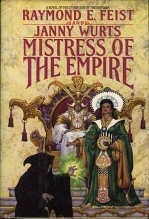 Mistress Of The Empire by Janny Wurts, Raymond E. Feist