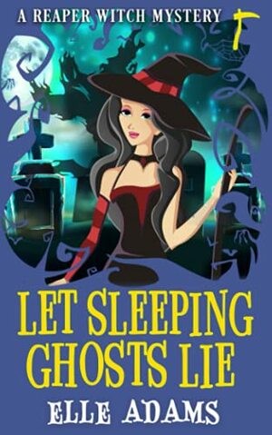 Let Sleeping Ghosts Lie by Elle Adams