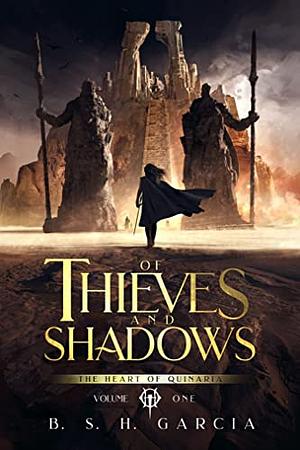 Of Thieves and Shadows  by B.S.H. Garcia