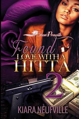 Found Love with a Hitta 2 by Kiara Neufville