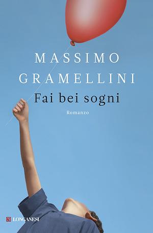 Fai bei sogni by Massimo Gramellini