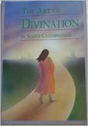 The Art of Divination by Scott Cunningham