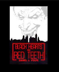 Black Hearts and Red Teeth by Daniel J. Volpe, Daniel J. Volpe