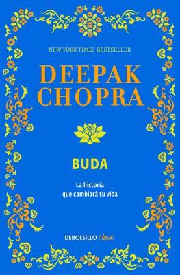 Buda / Una Historia de Iluminación Buddha: A Story of Enlightenment by Deepak Chopra