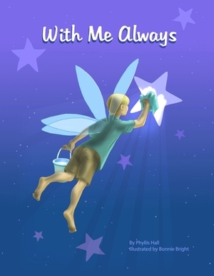 With Me Always by Phyllis Hall