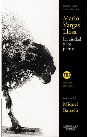 La Ciudad Y Los Perros by Mario Vargas Llosa