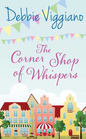 The Corner Shop of Whispers by Debbie Viggiano