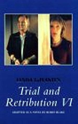 Trial and Retribution VI by Lynda La Plante