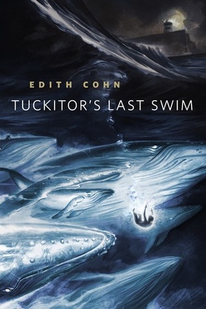 Tuckitor's Last Swim by Edith Cohn