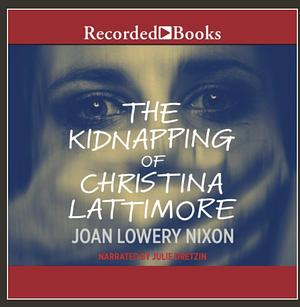 The Kidnapping of Christina Lattimore by Joan Lowery Nixon