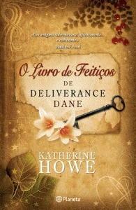 O Livro de Feitiços de Deliverance Dane by Katherine Howe