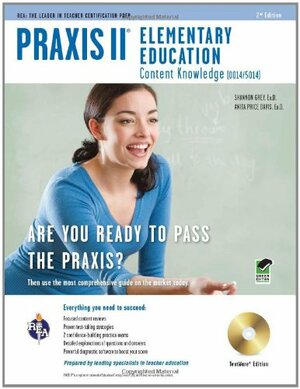 Praxis II Elementary Education (0014/5014), 2nd Edition (Rea) the Best Teachers' Test Prep for the Praxis by Anita Price Davis, Shannon Grey, PRAXIS