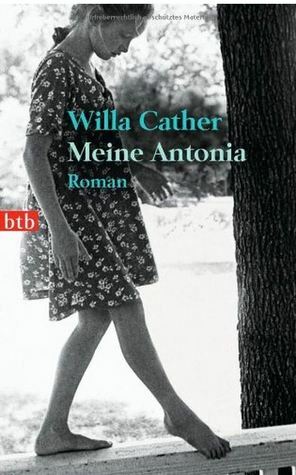 Meine Antonia by Willa Cather