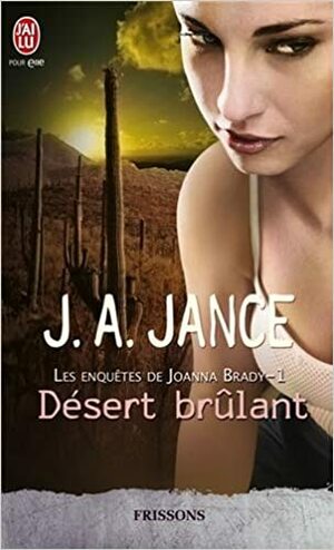 Désert Brûlant by J.A. Jance