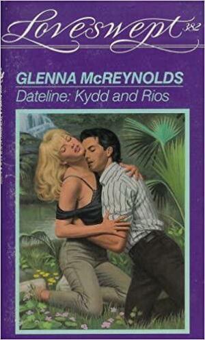 Dateline: Kydd and Rios by Tara Janzen, Glenna McReynolds