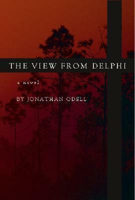 The View from Delphi by Jonathan Odell
