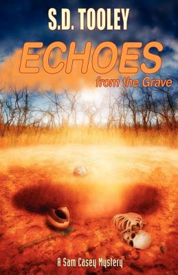 Echoes from the Grave by S. D. Tooley