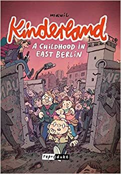 Kinderland - A Childhood in East Berlin by Mawil