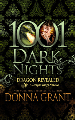 Dragon Revealed: A Dragon Kings Novella by Donna Grant