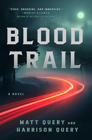Blood Trail: A Novel by Harrison Query, Matt Query