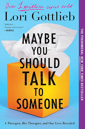 Maybe You Should Talk to Someone: The Workbook: A Toolkit for Editing Your Story and Changing Your Life by Lori Gottlieb, Lori Gottlieb