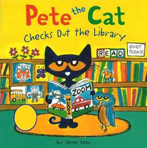 Pete the Cat Checks Out the Library by James Dean