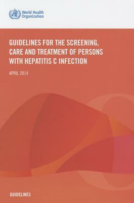 Guidelines for the Screening Care and Treatment of Persons with Hepatitis C Infection by World Health Organization