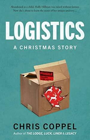 Logistics: A Christmas Story by Chris Coppel