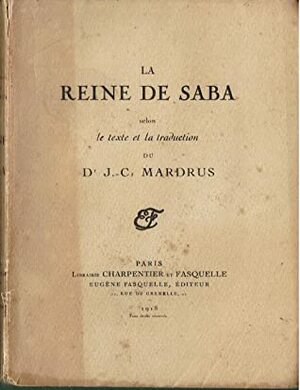 La Reine de Saba by Joseph-Charles Mardrus