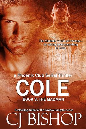 Cole: The Madman by 