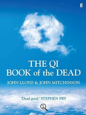 The QI Book of the Dead by John Lloyd, John Mitchinson