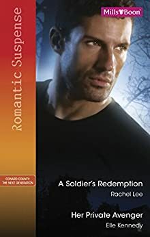 A Soldier's Redemption / Her Private Avenger by Rachel Lee, Elle Kennedy