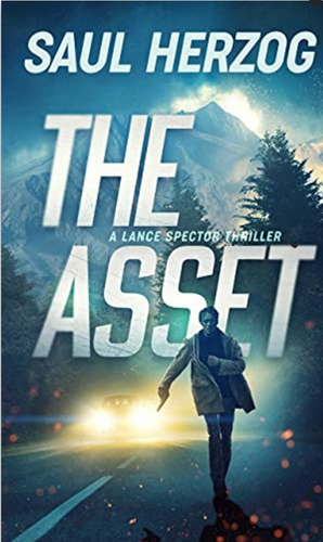 The Asset: American Assassin (Lance Spector, #1) by Saul Herzog