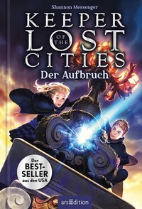 Keeper of the Lost Cities - Der Aufbruch by Shannon Messenger