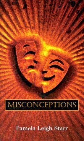 Misconceptions by Pamela Leigh Starr